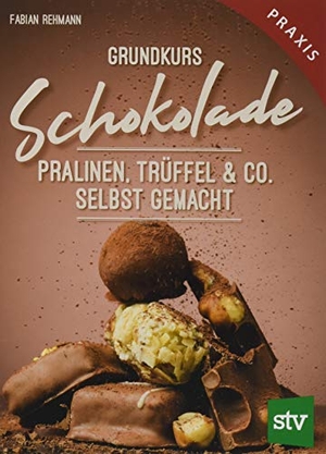 Rehmann, Fabian. Grundkurs Schokolade - Pralinen, Trüffel & Co. Selbst gemacht, Praxisbuch. Stocker Leopold Verlag, 2020.