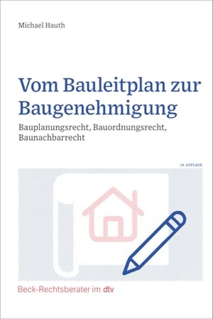 Hauth, Michael. Vom Bauleitplan zur Baugenehmigung - Bauplanungsrecht, Bauordnungsrecht, Baunachbarrecht. dtv Verlagsgesellschaft, 2022.