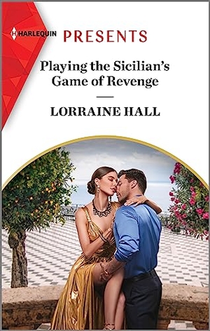 Hall, Lorraine. Playing the Sicilian's Game of Revenge. Harlequin, 2024.