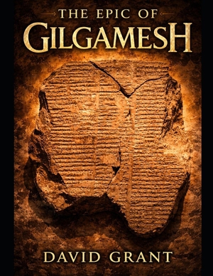 Grant, David. The epic of Gilgamesh. Amazon Digital Services LLC - Kdp, 2026.