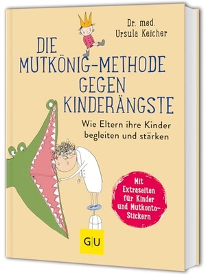 Keicher, Ursula. Die Mutkönig-Methode gegen Kinderängste - Wie Eltern ihre Kinder spielerisch bei Angst begleiten und  Selbstvertrauen stärken. Graefe und Unzer Verlag, 2026.
