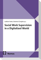 Social Work Supervision in a Digitalized World