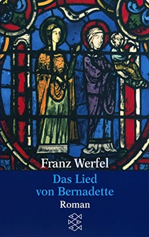 Werfel, Franz. Das Lied von Bernadette - Roman. S. Fischer Verlag, 1991.