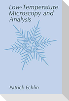 Low-Temperature Microscopy and Analysis