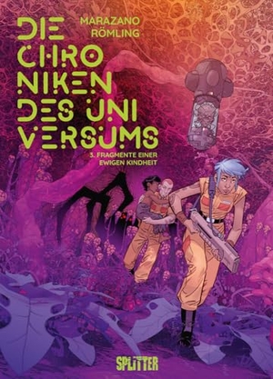 Marazano, Richard. Die Chroniken des Universums. Band 3 - Fragmente einer ewigen Kindheit. Splitter Verlag, 2025.