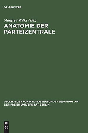 Wilke, Manfred (Hrsg.). Anatomie der Parteizentrale - Die KPD/SED auf dem Weg zur Macht. De Gruyter Akademie Forschung, 1998.