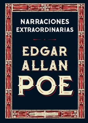 Poe, Edgar Allan. Narraciones Extraordinarias. Editorial Alma, 2018.