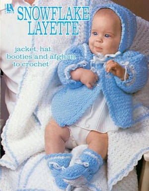 Leisure Arts. Snowflake Layette to Crochet - Jacket, Hat, Booties and Afghan to Crochet. C&T Publishing, 2024.