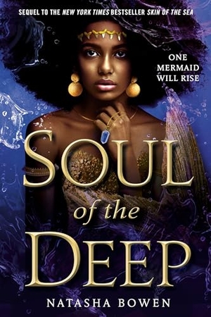 Bowen, Natasha. Soul of the Deep. Random House, 2023.