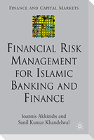 Financial Risk Management for Islamic Banking and Finance