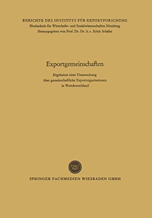 Schäfer, Erich (Hrsg.). Exportgemeinschaften - Ergebnisse einer Untersuchung über gemeinschaftliche Exportorganisationen in Westdeutschland. VS Verlag für Sozialwissenschaften, 1960.