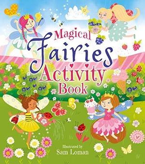 Loman, Sam. Magical Fairies Activity Book. Arcturus Publishing, 2019.