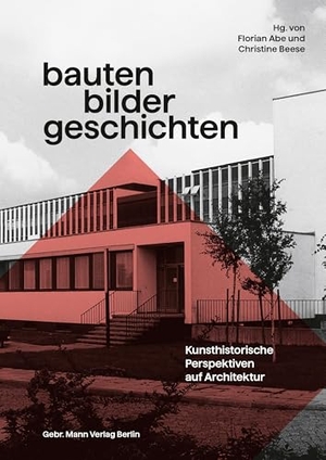 Abe, Florian / Christine Beese (Hrsg.). Bauten - Bilder - Geschichten - Kunsthistorische Perspektiven auf Architektur,  Festschrift für Christian Freigang. Gebrüder Mann Verlag, 2024.