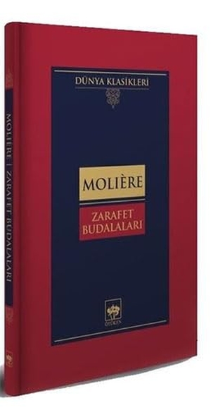 Moliere. Zarafet Budalalari Ciltli. Ötüken Nesriyat, 2021.