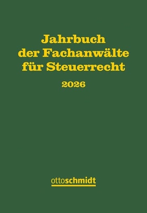 Drüen, Klaus-Dieter / im Auftrag der Arbeitsgemeinschaft der Fachanwälte für Steuerrecht e. V. (Hrsg.). Jahrbuch der Fachanwälte für Steuerrecht 2026. Schmidt , Dr. Otto, 2026.
