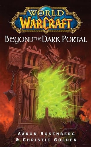 Rosenberg, Aaron. World of Warcraft: Beyond the Dark Portal. Simon & Schuster, 2008.