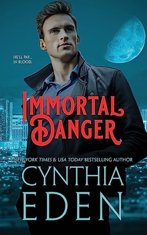 Eden, Cynthia. Immortal Danger. Hocus Pocus Publishing, Inc., 2021.