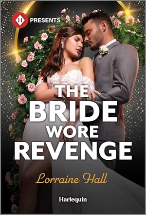 Hall, Lorraine. The Bride Wore Revenge. Harlequin, 2025.