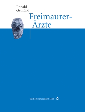 Gemünd, Ronald. Freimaurer-Ärzte. Studienverlag GmbH, 2021.