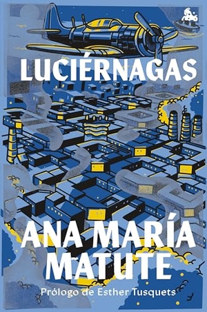 Matute, Ana Maria. Luciernagas. Austral, 2025.