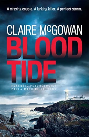Mcgowan, Claire. Blood Tide (Paula Maguire 5) - A Chilling Irish Thriller of Murder, Secrets and Suspense. Mobius, 2019.