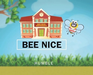 Humble. Bee Nice. Publishing Services Consortium, LLC (Psc), 2023.