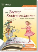 Märchenhits für Kids - Die Bremer Stadtmusikanten