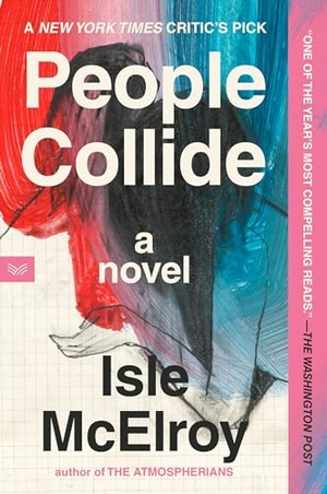 McElroy, Isle. People Collide. HarperCollins, 2024.
