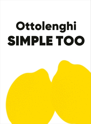 Ottolenghi, Yotam. Ottolenghi SIMPLE TOO. Random House UK Ltd, 2026.