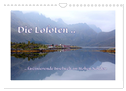 Die Lofoten .. faszinierende Inselwelt im Hohen Norden (Wandkalender 2025 DIN A4 quer), CALVENDO Monatskalender