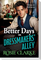 Better Days on Dressmakers' Alley
