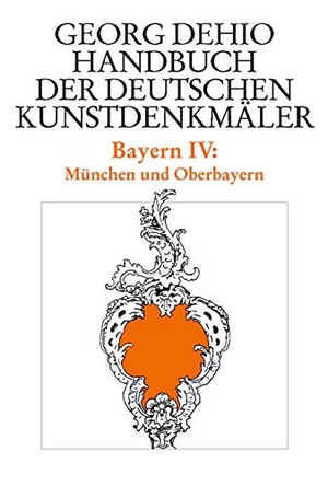 Dehio, Georg. Dehio - Handbuch der deutschen Kunstdenkmäler / Bayern Band 4 - München und Oberbayern. Deutscher Kunstverlag, 2006.