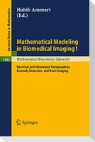 Mathematical Modeling in Biomedical Imaging I