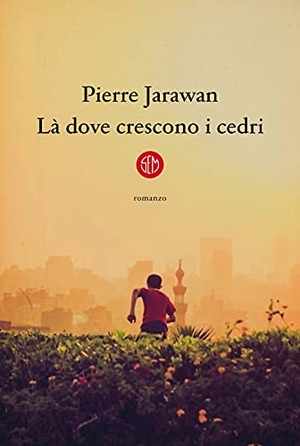 Jarawan, Pierre. Là dove crescono i cedri. SEM, 2021.