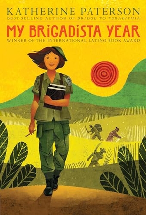 Paterson, Katherine. My Brigadista Year. Candlewick Press (MA), 2019.