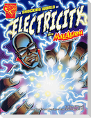 The Shocking World of Electricity with Max Axiom, Super Scientist