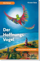 Der Hoffnungs-Vogel: Mini-Roman