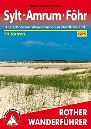 Pollmann, Bernhard. Sylt - Amrum - Föhr - Die schönsten Wanderungen in Nordfriesland. 50 Touren. Mit GPS-Daten. Bergverlag Rother, 2013.