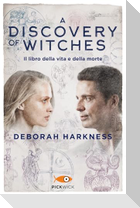 Il libro della vita e della morte. A discovery of witches. Vol. 1