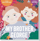My Brother George