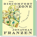The Discomfort Zone Lib/E: A Personal History
