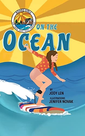 Len, Jody. Board Girls on the Ocean. Fully Inspired Publishing, 2022.