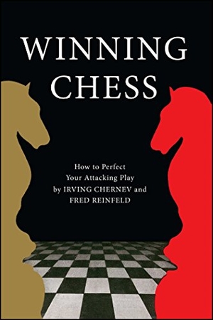 Chernev, Irving / Fred Reinfeld. Winning Chess. Simon & Schuster, 2015.