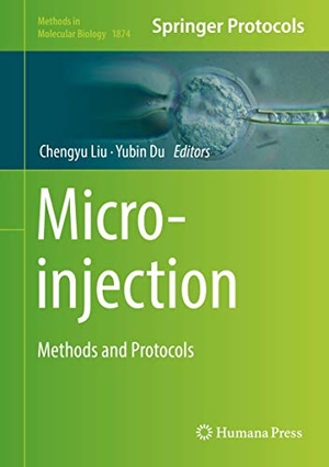 Du, Yubin / Chengyu Liu (Hrsg.). Microinjection - Methods and Protocols. Springer New York, 2018.