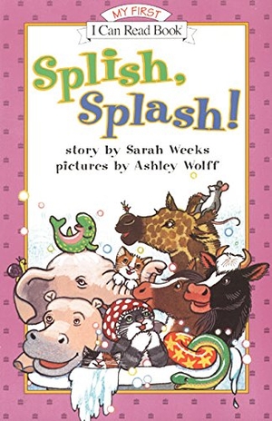 Weeks, Sarah. Splish, Splash!. HarperCollins, 2000.