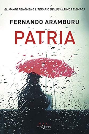 Aramburu, Fernando. Patria. TUSQUETS, 2019.