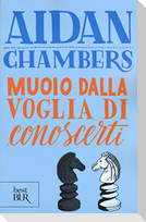 Muoio dalla voglia di conoscerti