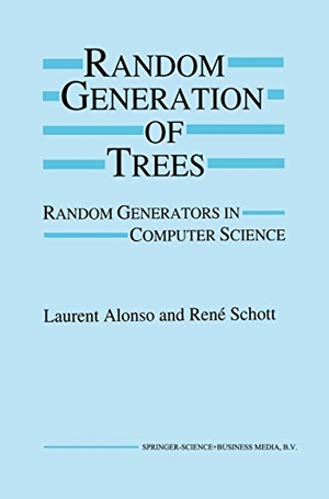 Schott, René / Laurent Alonso. Random Generation of Trees - Random Generators in Computer Science. Springer US, 2010.