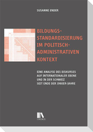 Bildungsstandardisierung im politisch-administrativen Kontext