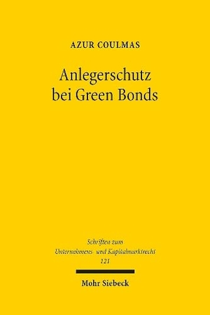 Coulmas, Azur. Anlegerschutz bei Green Bonds - Debt Governance und privatrechtliche Haftung. Mohr Siebeck GmbH & Co. K, 2024.